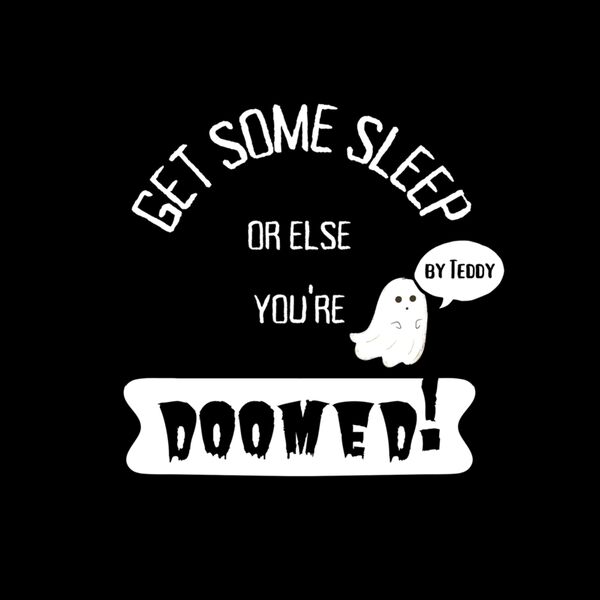 Get Some Sleep or Else You're Doomed! Thumbnail